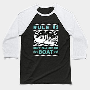 Don't Fall Off The Boat Funny Summer Cruising 2022 Trip Baseball T-Shirt